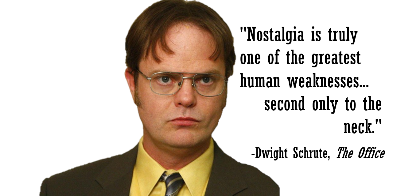 Nostalgia is Mankind's Second Greatest Weakness #DwightSchrute #TheOffice  #Inspiration – Poems for Warriors, image size:1280x640