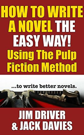 How to Write a Novel the Easy Way-Jim Driver