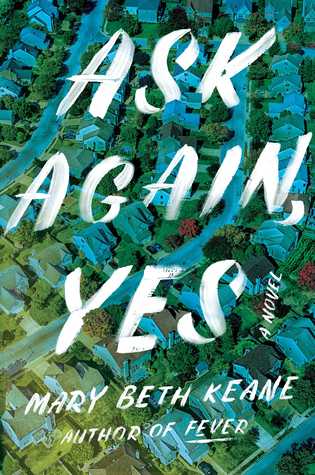 Ask Again Yes_Mary Beth Keane