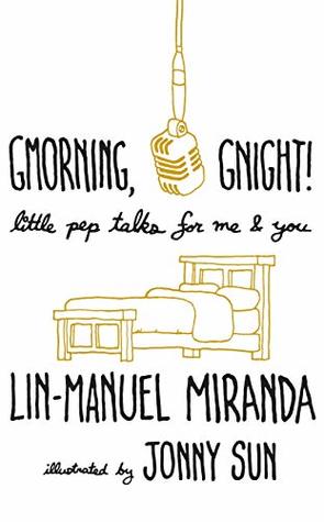 GMorning GNight_Lin-Manuel Miranda