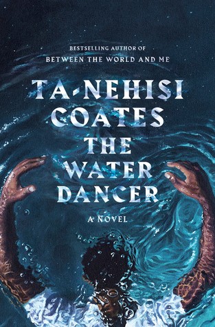The Water Dancer_Ta-Nehisi Coates